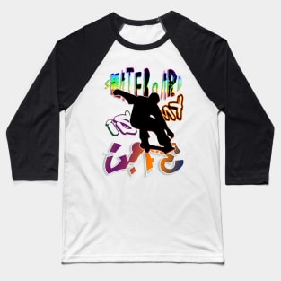 Skateboard is my life Dynamic Silhouette, Graffiti colorful Font, green, blue and red Baseball T-Shirt